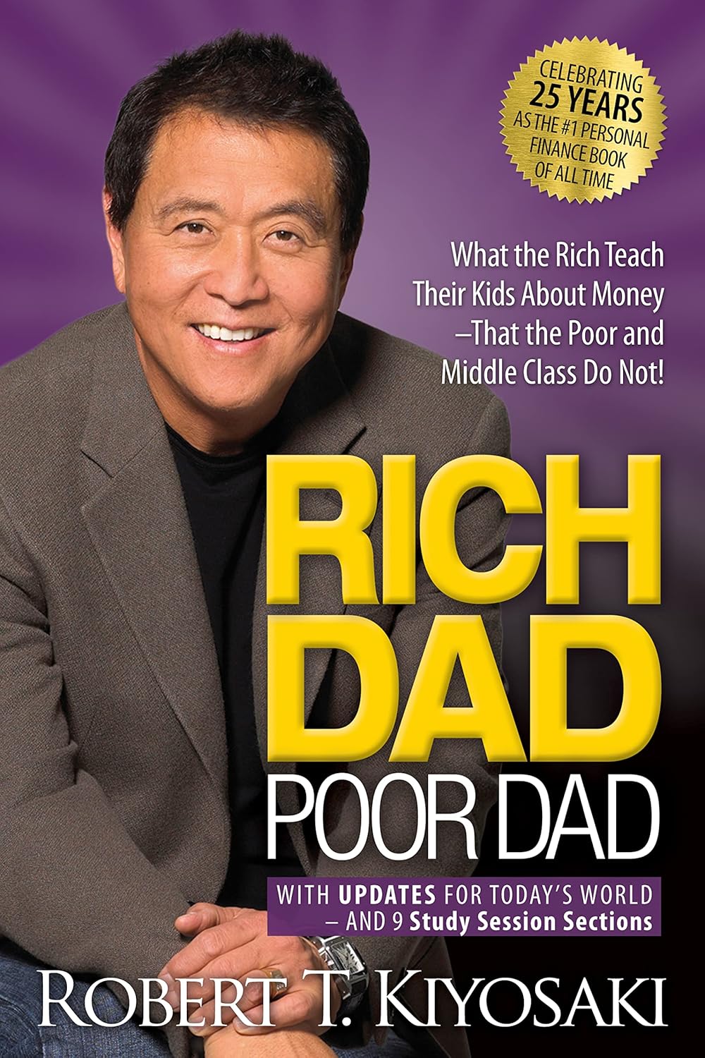Rich Dad Poor Dad: What the Rich Teach Their Kids About Money That the Poor and Middle Class Do Not! book cover image