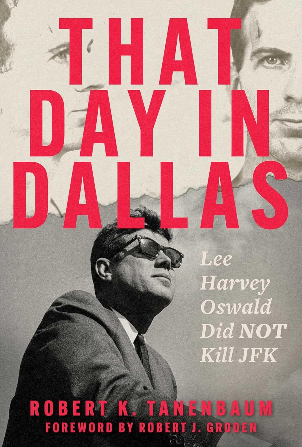 That Day in Dallas: Lee Harvey Oswald Did NOT Kill JFK book cover image